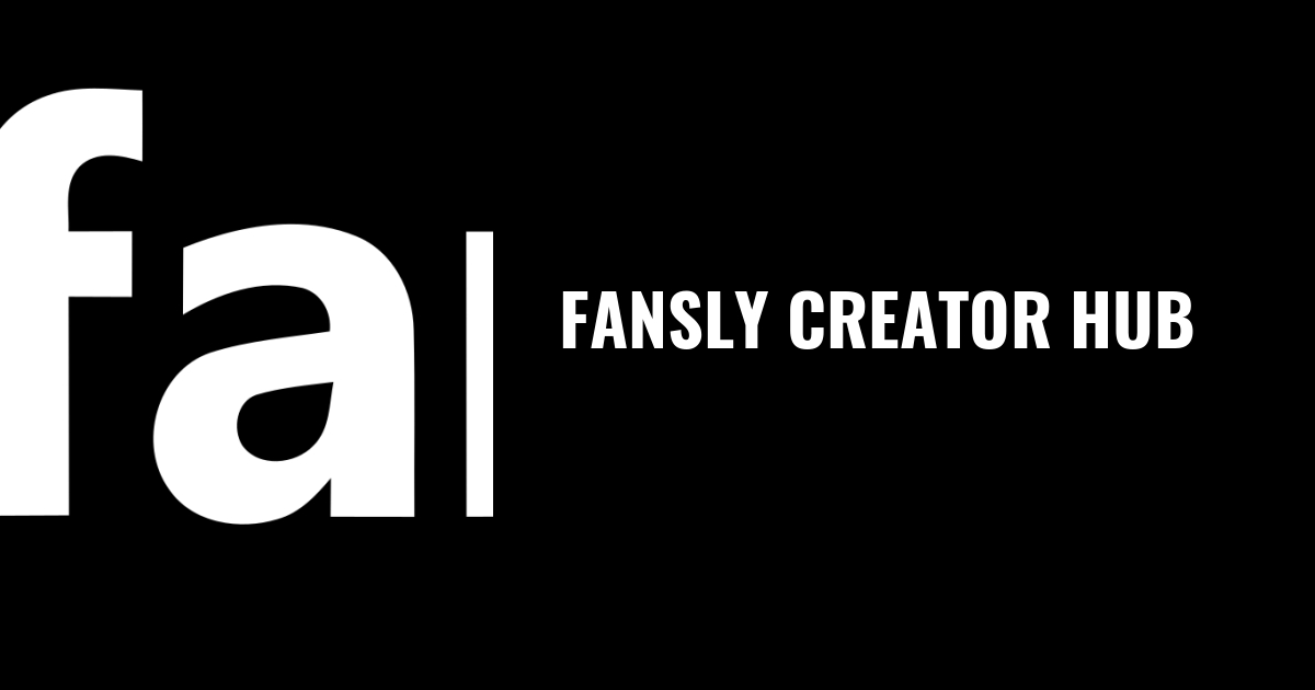 Fansly Creator Hub